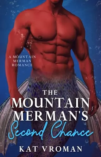 The Mountain Merman's Second Chance