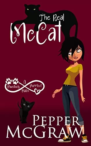 The Real McCat: A Pawsitively Purrfect Match (Matchmaking Cats of the Goddesses #2) by Pepper McGraw