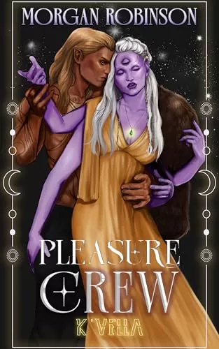 Pleasure Crew: K'Vella (Pleasure Crew #2) by Morgan Robinson