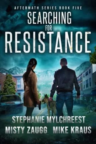 Searching for Resistance (Aftermath #5) by Mike Kraus, Stephanie Mylchreest, Misty Zaugg