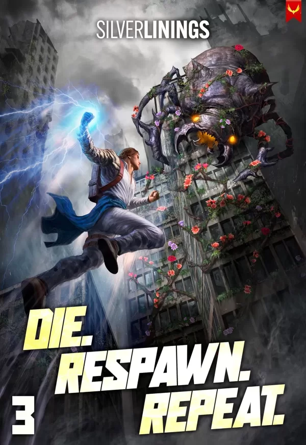 Die. Respawn. Repeat. 3 (Die. Respawn. Repeat. #3) by Silver Linings