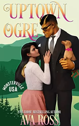 Uptown Ogre (Monsterville, USA #6) by Ava Ross