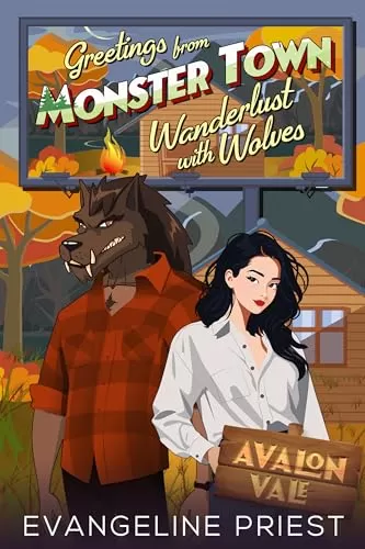 Wanderlust With Wolves (Greetings From Monster Town) by Evangeline Priest