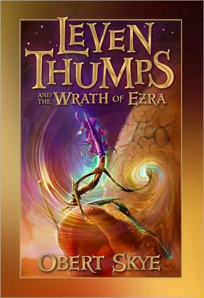 Leven Thumps and the Wrath of Ezra (Leven Thumps #4) by Obert Skye