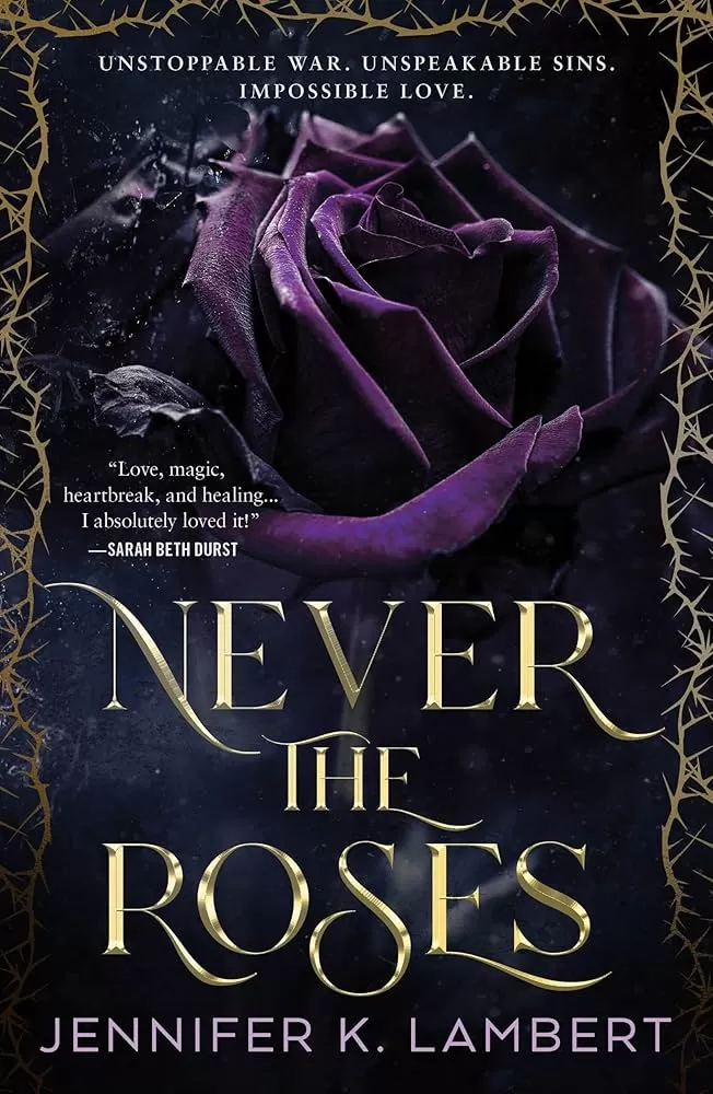 Never the Roses
