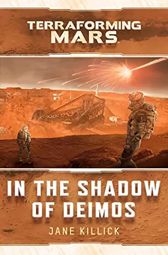 In the Shadow of Deimos (Terraforming Mars #1) by Jane Killick