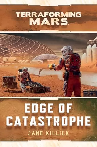 Edge of Catastrophe (Terraforming Mars #2) by Jane Killick