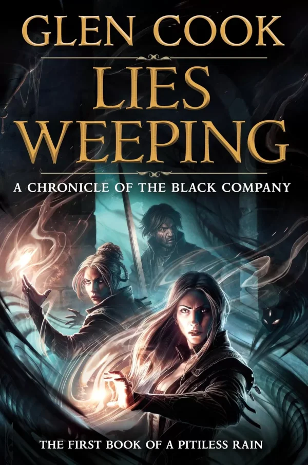 Lies Weeping (A Pitiless Rain #1) by Glen Cook