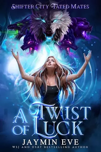 A Twist of Luck (Shifter City Fated Mates #2) by Jaymin Eve