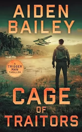 Cage of Traitors (The Trigger Man #3) by Aiden Bailey