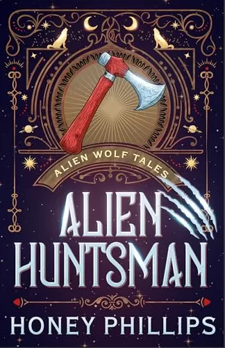 Alien Huntsman: An Alien Shifter Romance (Alien Wolf Tales #2) by Honey Phillips