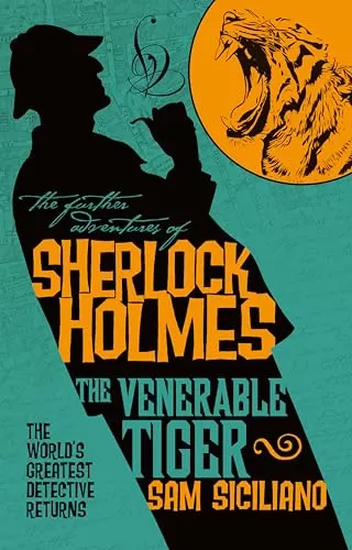The Venerable Tiger (The Further Adventures of Sherlock Holmes) by Sam Siciliano
