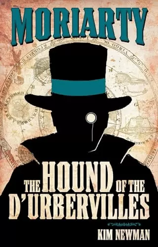 The Hound of the D'Urbervilles (Professor Moriarty Novels) by Kim Newman