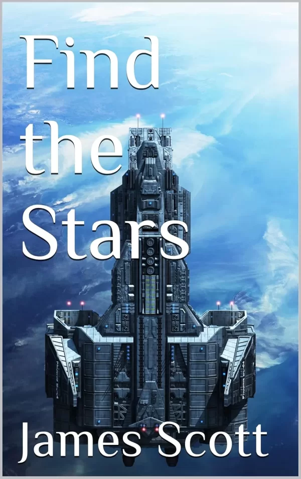 Find the Stars (The Nano Empire #1) by James Scott
