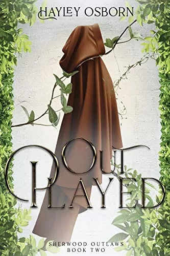 Outplayed (Sherwood Outlaws #2) by Hayley Osborn