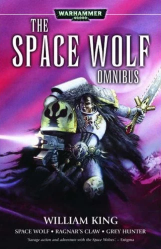 The Space Wolf Omnibus (Warhammer 40,000: Space Wolf) by William King