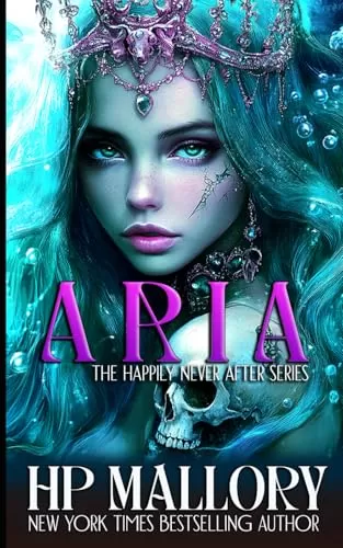 Aria: A Little Mermaid Dark Fairy Tale Retelling (Happily Never After Fairytale Retellings #3) by H.P. Mallory