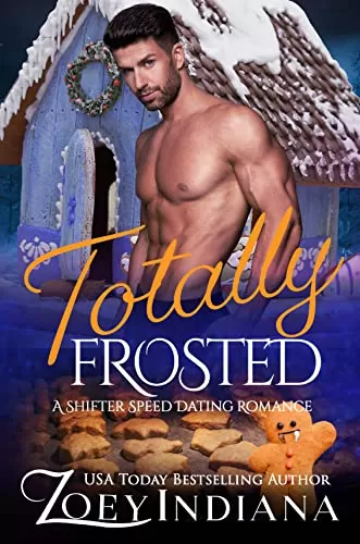 Totally Frosted: A Shifter Speed Dating Romance (The Shifter Speed Dating #8) by Zoey Indiana