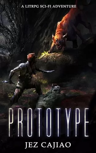 Prototype: Dark LitRPG Adventure (Prototype #1) by Jez Cajiao