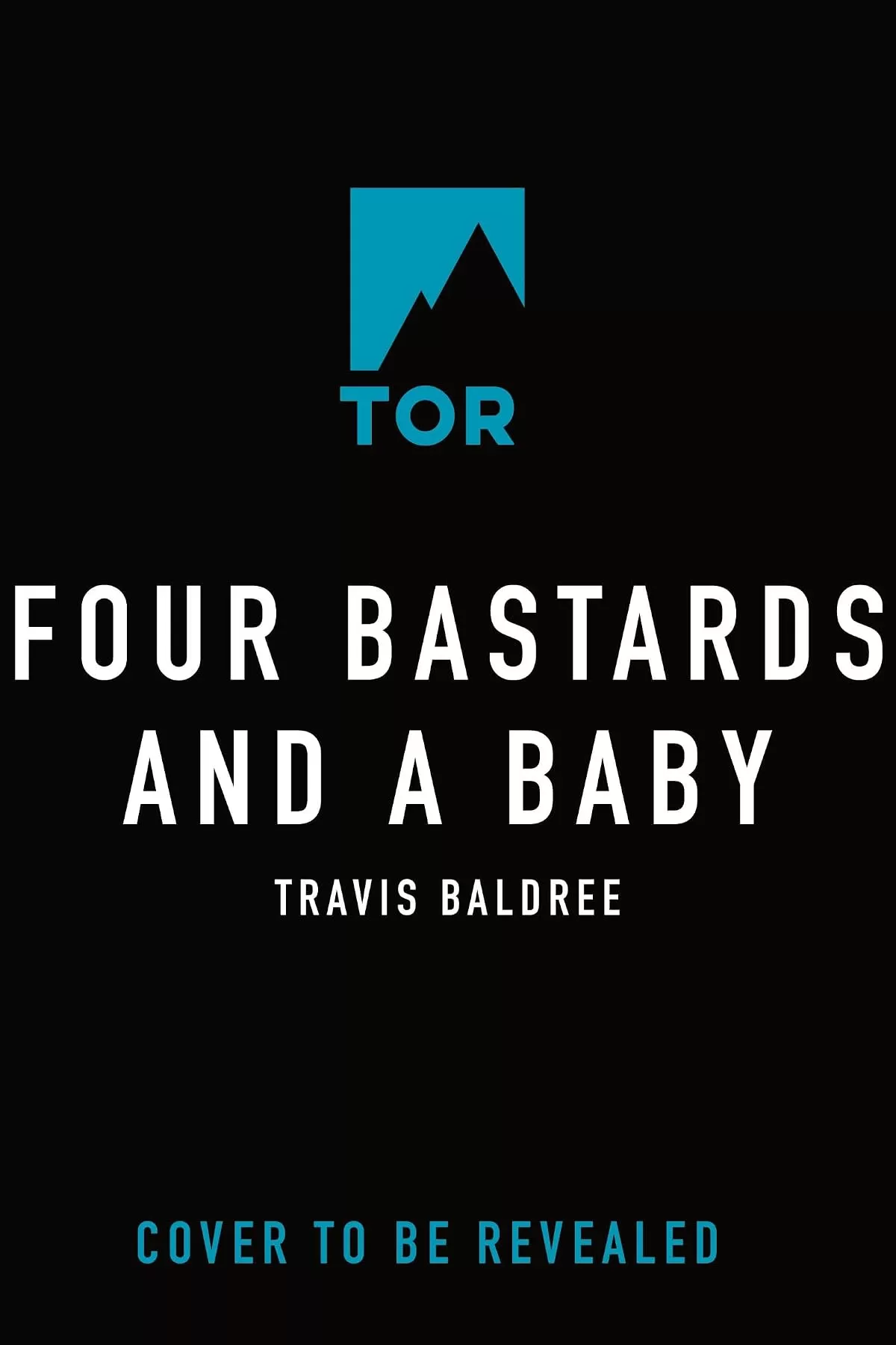 Four Bastards and a Baby (Legends and Lattes #4) by Travis Baldree