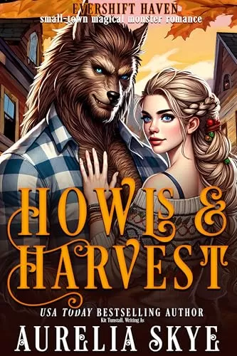 Howls & Harvest: A Cozy Monster Romance (Evershift Haven #2) by Aurelia Skye