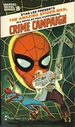 Crime Campaign: Stan Lee Presents the Amazing Spider-Man (Marvel Novel Series #8) by Paul Kupperberg