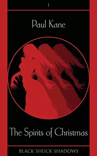 The Spirits of Christmas (Black Shuck Shadows #1) by Paul Kane