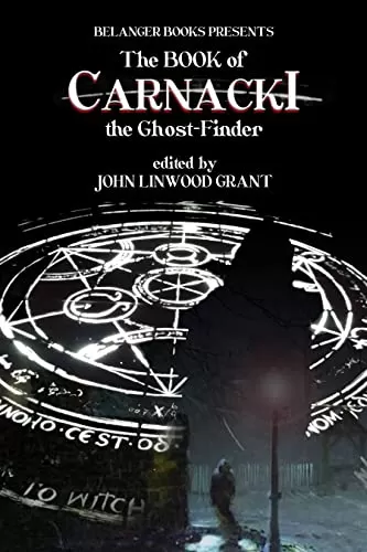 The Book of Carnacki the Ghost-Finder (The Great Detective Universe #6) by John Linwood Grant