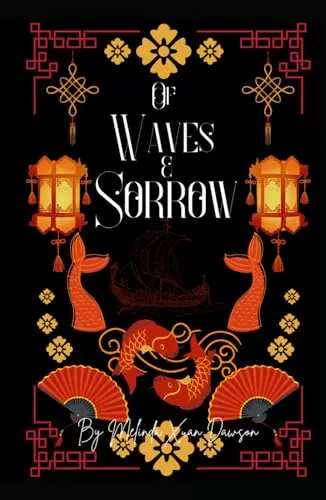 Of Waves and Sorrow (Fairytale Retellings #2) by Melinda Xuan Dawson