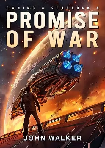 Promise of War (Owning a Spacebar #4) by John Walker