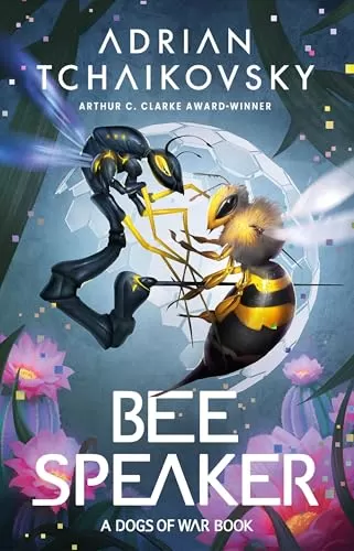 Bee Speaker (Dogs of War #3) by Adrian Tchaikovsky