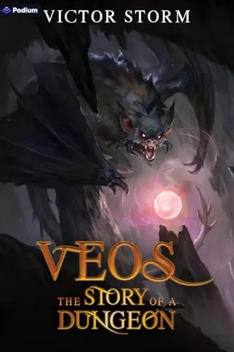 Veos, The Story of a Dungeon: A Dungeon-Core LitRPG by Victor Storm