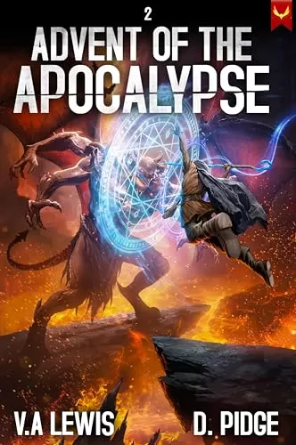 Advent of the Apocalypse 2: A LitRPG Adventure (Advent of the Apocalypse #2) by V.A. Lewis, D. Pidge