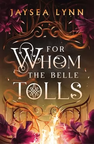For Whom the Belle Tolls (Hell's Belles #1) by Jaysea Lynn