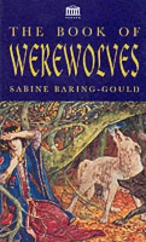 The Book of Were-Wolves by Sabine Baring-Gould