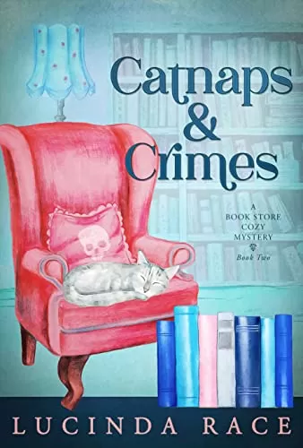 Catnaps and Crimes: A Paranormal Witch Cozy Mystery (A Book Store Cozy Mystery #2) by Lucinda Race