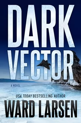 Dark Vector (David Slaton and Tru Miller #1) by Ward Larsen