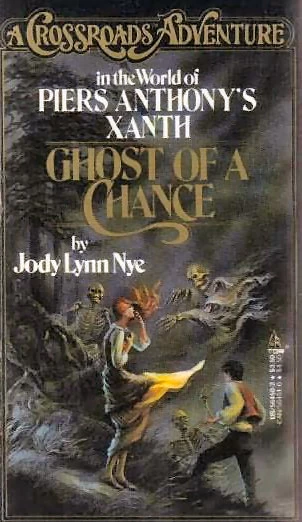 Ghost of a Chance (Crossroads Adventures) by Jody Lynn Nye