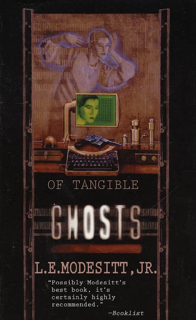 Of Tangible Ghosts (Ghost Novels #1) by L. E. Modesitt, Jr.