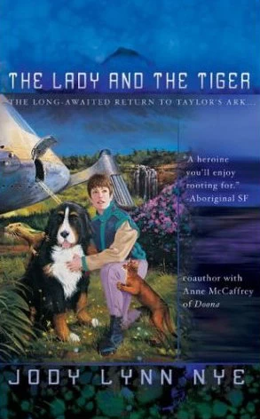 The Lady and the Tiger (Taylor's Ark #3) by Jody Lynn Nye