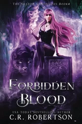 Forbidden Blood (The Shadow Chronicles #4) by CR Robertson