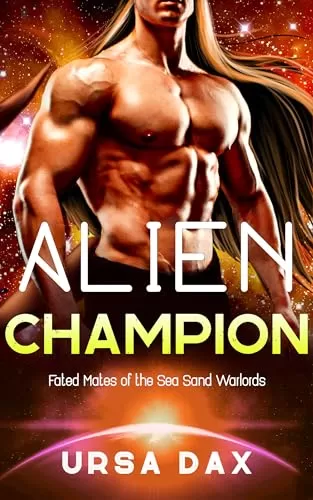 Alien Champion (Fated Mates of the Sea Sand Warlords #15) by Ursa Dax