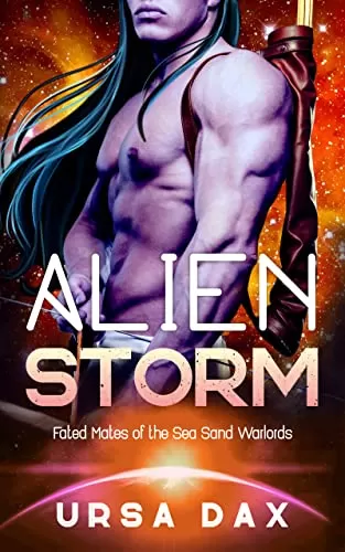 Alien Storm (Fated Mates of the Sea Sand Warlords #13) by Ursa Dax