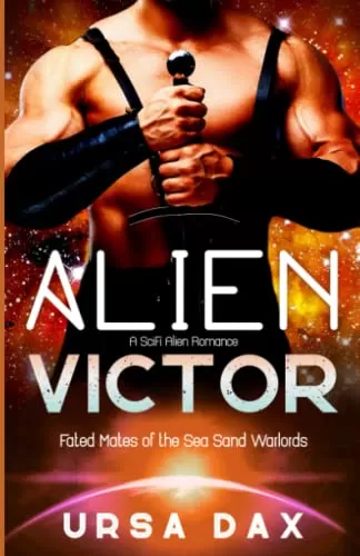 Alien Victor: A SciFi Alien Romance (Fated Mates of the Sea Sand Warlords #7) by Ursa Dax