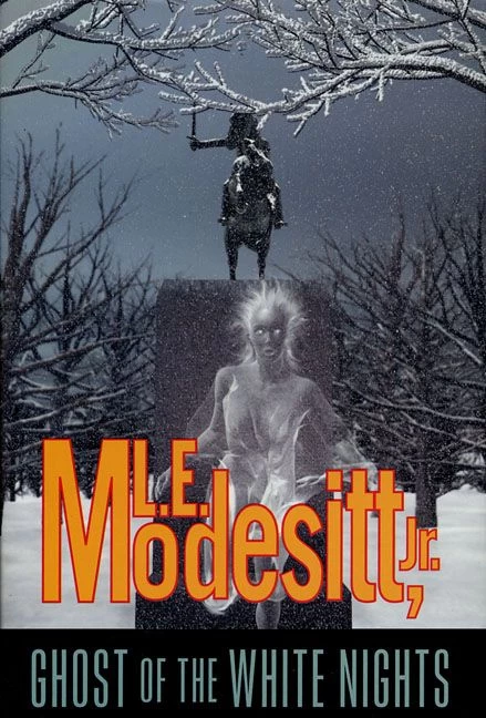 Ghost of the White Nights (Ghost Novels #3) by L. E. Modesitt, Jr.