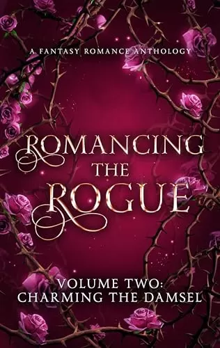 Romancing the Rogue: Charming the Damsel