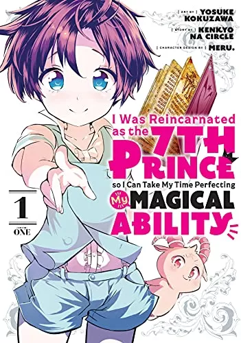 I Was Reincarnated as the 7th Prince so I Can Take My Time Perfecting My Magical Ability Vol. 1 (I Was Reincarnated as the 7th Prince so I Can Take My Time Perfecting My Magical Ability #1) by Yosuke Kokuzawa