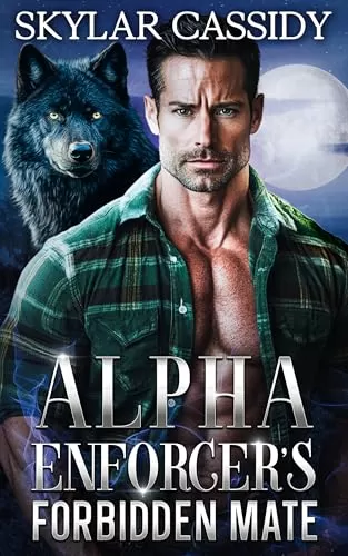 Alpha Enforcer's Forbidden Mate: A Fated Mates Fantasy Romance (Shadow Peak Guardians: The Alpha's Pack #1) by Skylar Cassidy