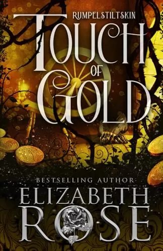 Touch of Gold (Tangled Tales #4) by Elizabeth Rose