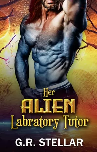 Her Alien Labratory Tutor: An Alien Sci-fi Romance (Alien Lab Love Experiment Series #9) by G. R. Stellar